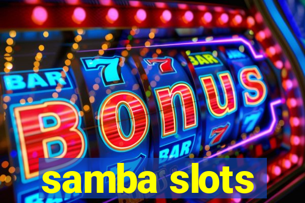 samba slots