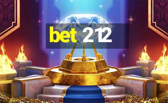 bet 212