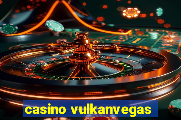 casino vulkanvegas