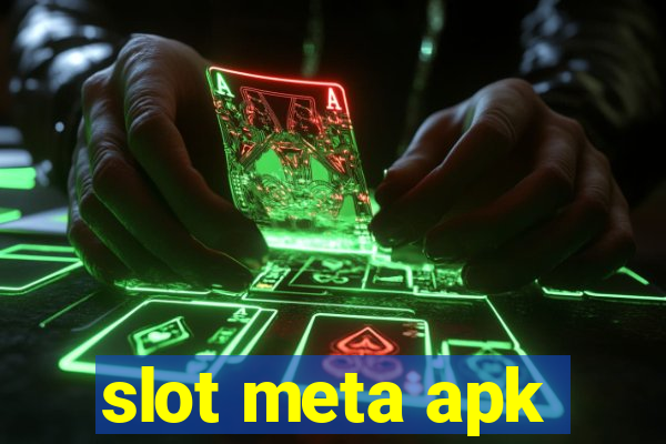 slot meta apk