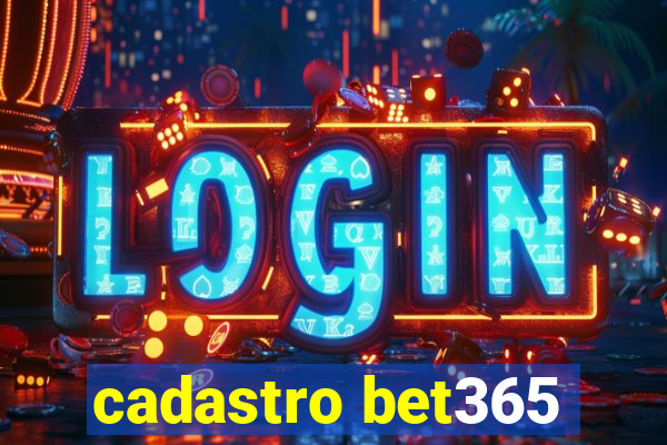 cadastro bet365