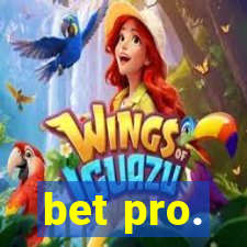 bet pro.