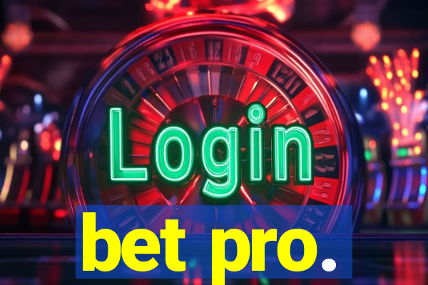 bet pro.