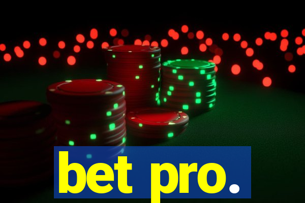 bet pro.