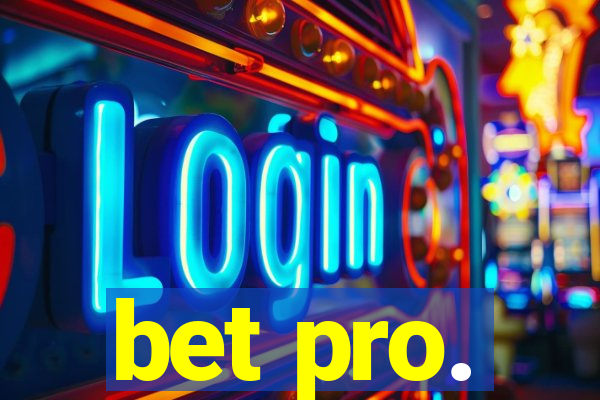 bet pro.