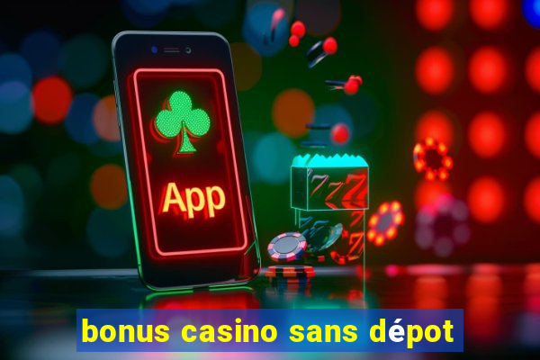 bonus casino sans dépot