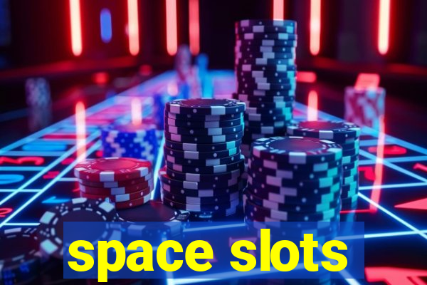 space slots