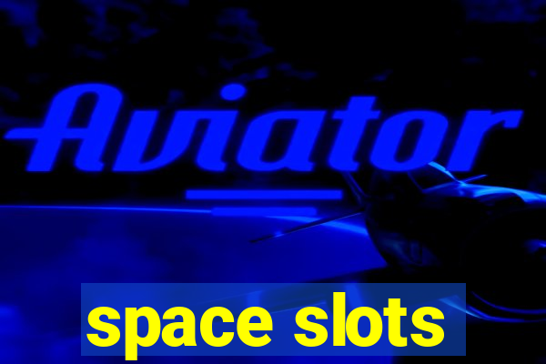 space slots