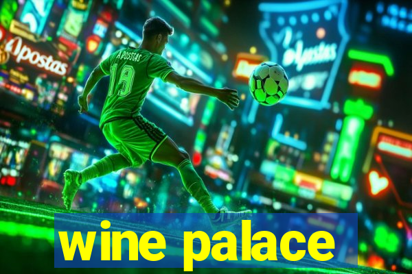 wine palace