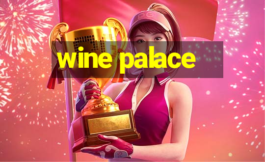 wine palace