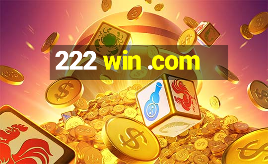 222 win .com