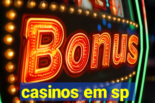 casinos em sp