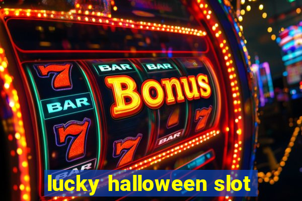 lucky halloween slot