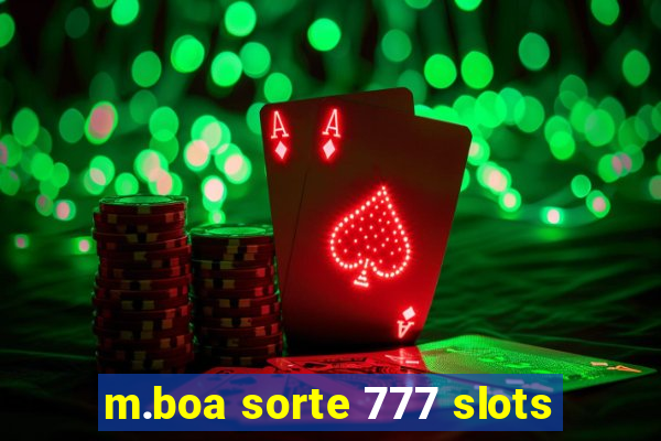 m.boa sorte 777 slots