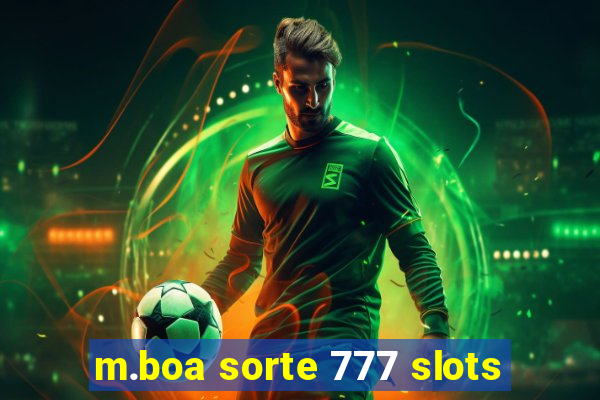 m.boa sorte 777 slots