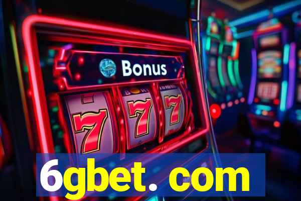 6gbet. com