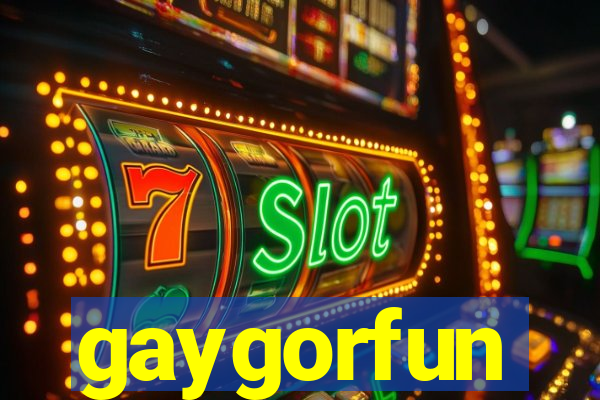 gaygorfun