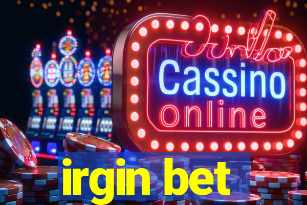 irgin bet