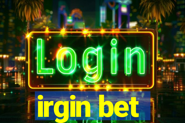 irgin bet