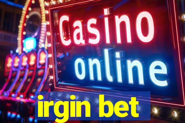 irgin bet