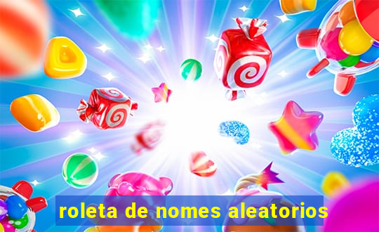 roleta de nomes aleatorios