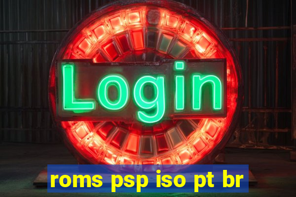 roms psp iso pt br