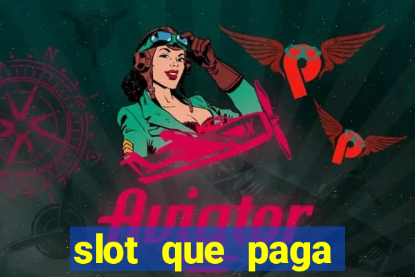 slot que paga dinheiro de verdade