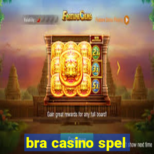 bra casino spel