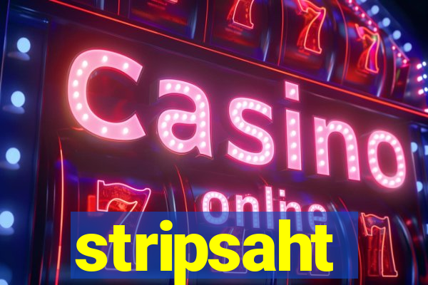 stripsaht