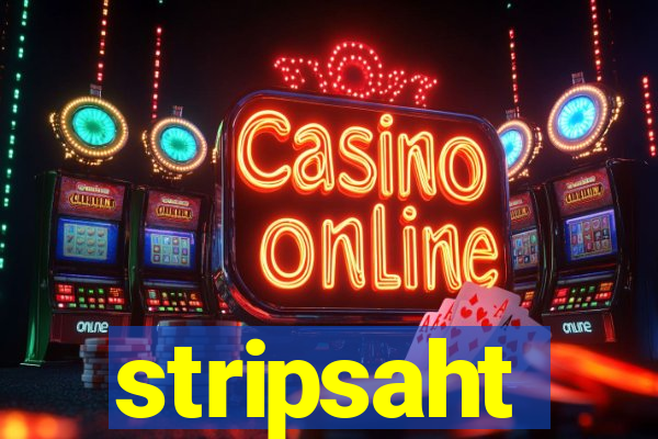 stripsaht