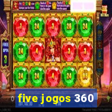 five jogos 360