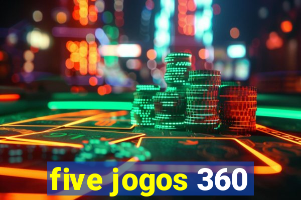 five jogos 360