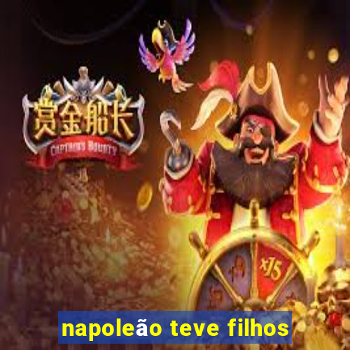 napoleão teve filhos