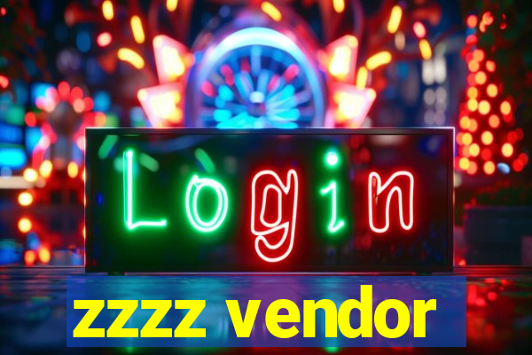 zzzz vendor