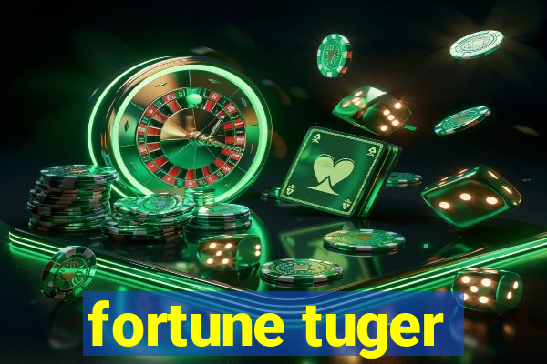 fortune tuger