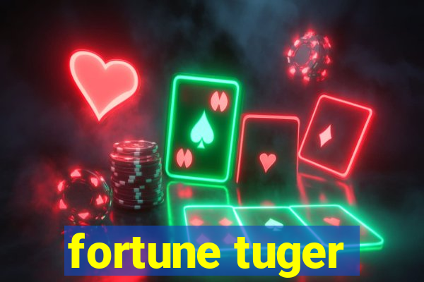 fortune tuger