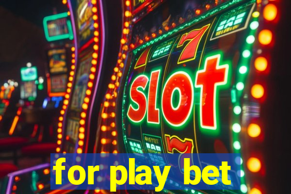 for play bet