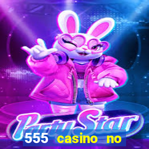 555 casino no deposit bonus