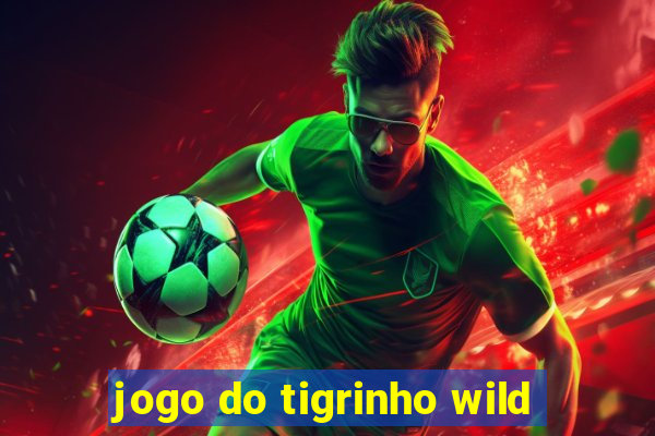 jogo do tigrinho wild