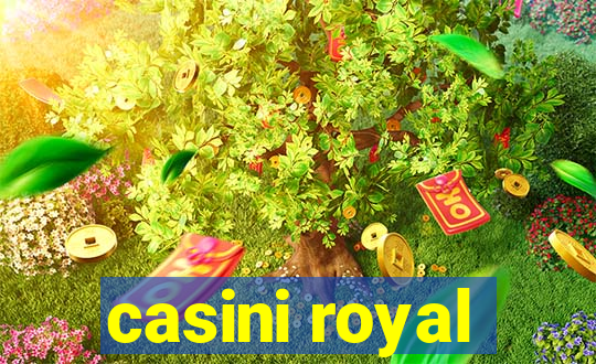 casini royal