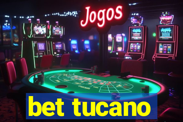 bet tucano