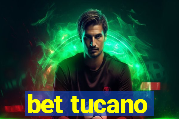 bet tucano