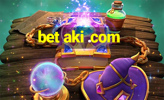 bet aki .com