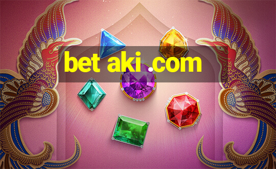 bet aki .com