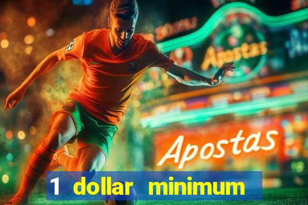 1 dollar minimum deposit casino canada