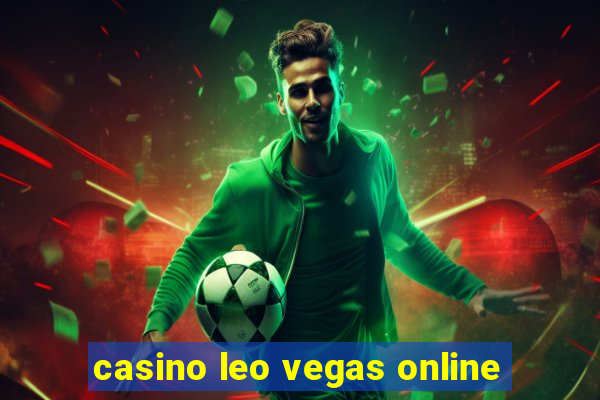 casino leo vegas online