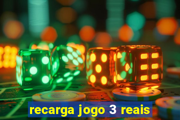 recarga jogo 3 reais