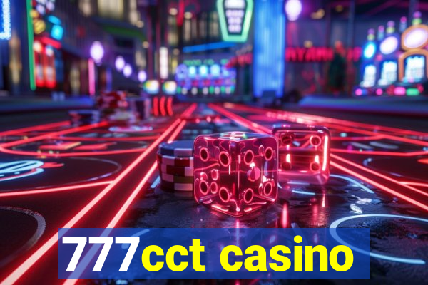 777cct casino