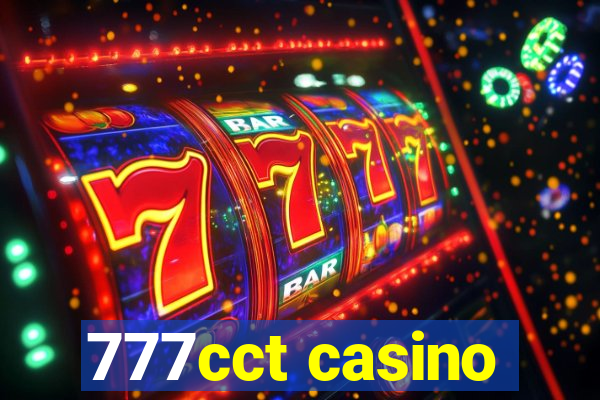 777cct casino