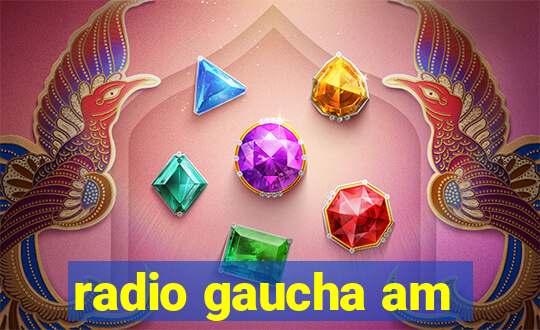 radio gaucha am